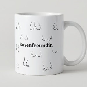 Coffee cup Busenfreundin b/w printed on both sides gift for the girlfriend dishwasher and microwave safe image 3