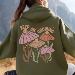Keep on Growing Shirt, Boho Motivational Sweatshirt, Self Love Hoodie, Boho Floral, Girlfriend Gift, Inspirational Tee, Positive Sweater, Words on the Back