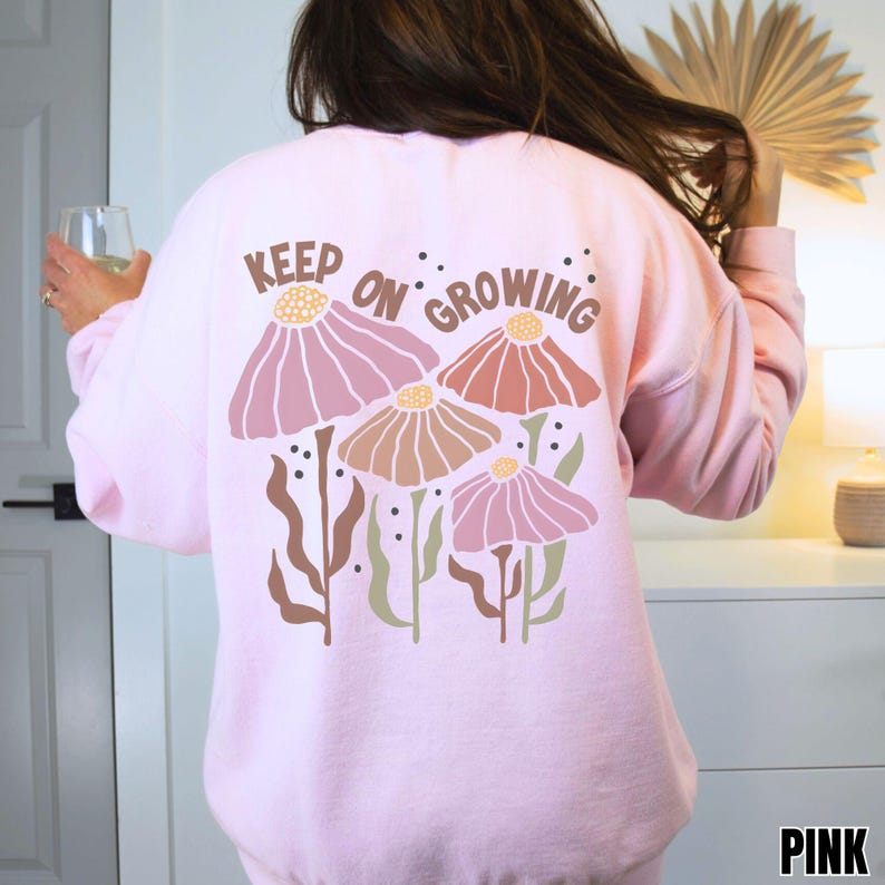 Keep on Growing Shirt, Boho Motivational Sweatshirt, Self Love Hoodie, Boho Floral, Girlfriend Gift, Inspirational Tee, Positive Sweater image 7