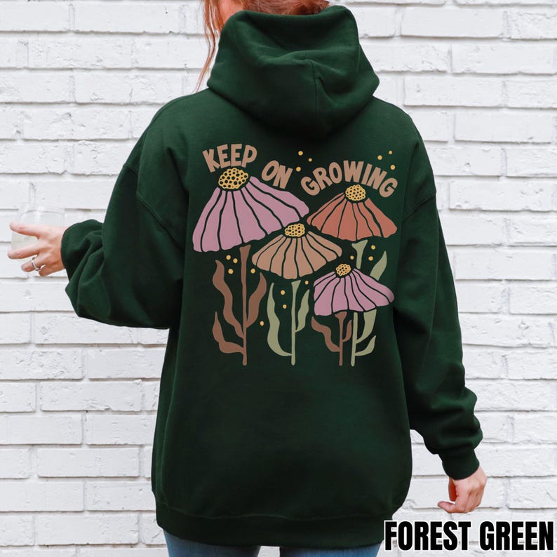 Keep on Growing Shirt, Boho Motivational Sweatshirt, Self Love Hoodie, Boho Floral, Girlfriend Gift, Inspirational Tee, Positive Sweater image 4