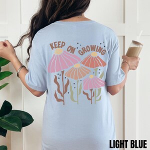 Keep on Growing Shirt, Boho Motivational Sweatshirt, Self Love Hoodie, Boho Floral, Girlfriend Gift, Inspirational Tee, Positive Sweater image 9