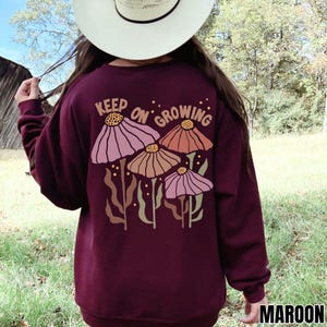 Keep on Growing Shirt, Boho Motivational Sweatshirt, Self Love Hoodie, Boho Floral, Girlfriend Gift, Inspirational Tee, Positive Sweater image 5