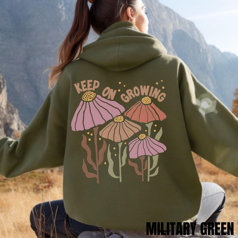 Keep on Growing Shirt, Boho Motivational Sweatshirt, Self Love Hoodie, Boho Floral, Girlfriend Gift, Inspirational Tee, Positive Sweater, Words on the Back