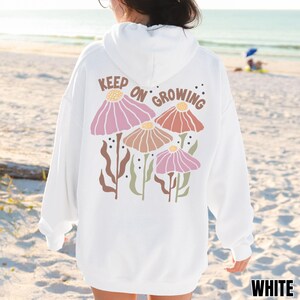 Keep on Growing Shirt, Boho Motivational Sweatshirt, Self Love Hoodie, Boho Floral, Girlfriend Gift, Inspirational Tee, Positive Sweater image 2
