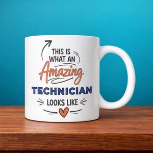 Technician Mug | Amazing Technician Gift | Technician Coffee Cup | Professional Gift | Tech Appreciation | Birthday Gift for Technician