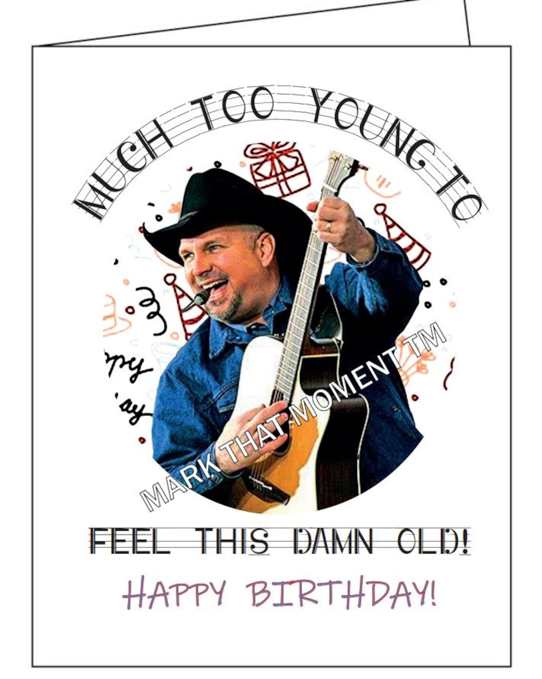 Garth Brooks Happy Birthday Greeting Cardmuch Too Young to - Etsy
