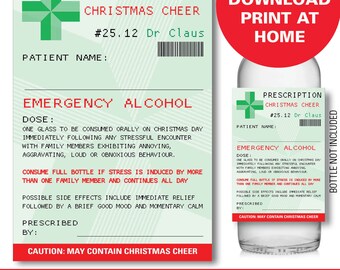 May include: A digital download print featuring a humorous "Emergency Alcohol" prescription label. The label includes text such as "Christmas Cheer" and "May Contain Christmas Cheer." A bottle is shown with the label wrapped around it. The background is white.