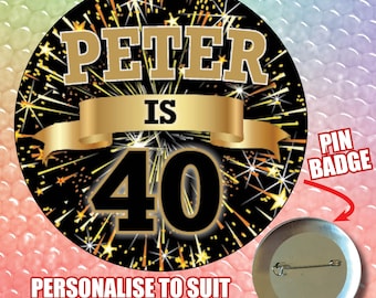 75mm Any Age name Personalised Custom Metal Pin Badge various Colours 18th 21st 30th 40th 50th 60th Fireworks Stars- UK Made 1081