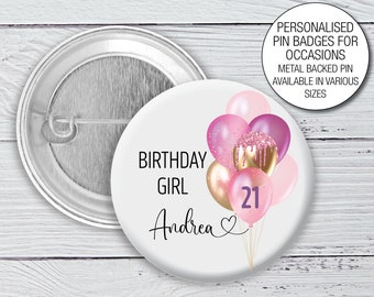 75mm Personalised Choose Any Age Birthday Girl Balloon Badge Custom Name Girly Birthday Badge For 16th, 17th, 18th, 21st, 30th UK Made  1207