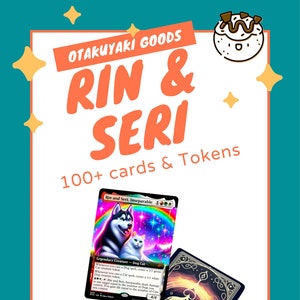 May include: A set of 100+ trading cards and tokens featuring a colorful illustration of a husky and a cat with a rainbow background. The text on the card reads "Rin and Seri. Inseparable".