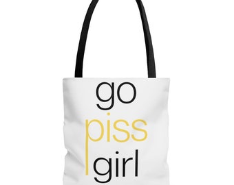 Go Piss Girl Tote Bag