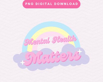 Mental Health Matters PNG, Trendy Self Love PNG, You Matter Sublimation Graphic