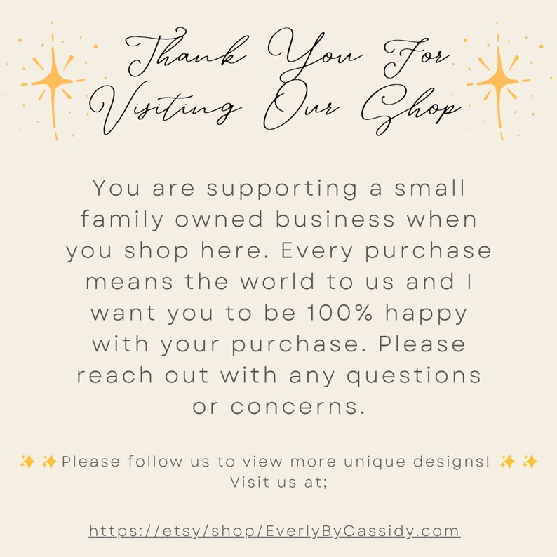 Puede incluir: Gracias por visitar nuestra tienda. Est&aacute;s apoyando un peque&ntilde;o negocio familiar cuando compras aqu&iacute;. Cada compra significa el mundo para nosotros y queremos que est&eacute;s 100% satisfecho con tu compra. Por favor, ponte en contacto con nosotros si tienes alguna pregunta o preocupaci&oacute;n. &iexcl;S&iacute;guenos para ver m&aacute;s dise&ntilde;os &uacute;nicos! Vis&iacute;tanos en: https://etsy/shop/EverlyByCassidy.com