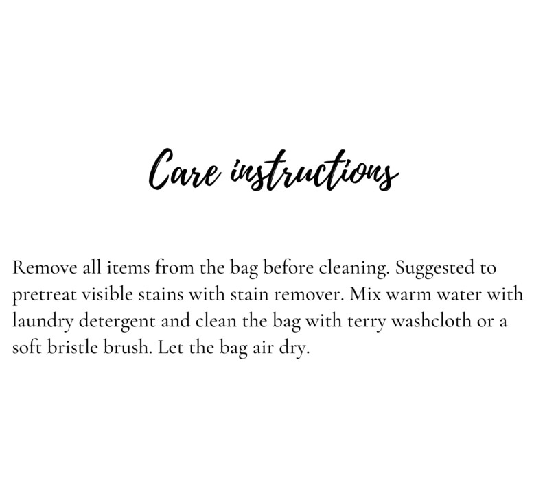 May include: Care instructions for a bag: Remove all items from the bag before cleaning. Suggested to pretreat visible stains with stain remover. Mix warm water with laundry detergent and clean the bag with a terry washcloth or a soft bristle brush. Let the bag air dry.