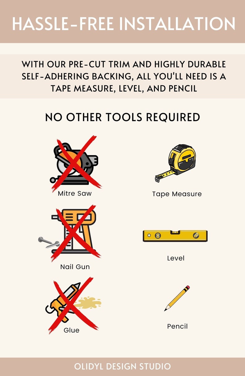 May include: An image promoting easy installation, with the text "HASSLE-FREE INSTALLATION." It lists required tools: tape measure, level, and pencil. Crossed-out images of a mitre saw, nail gun, and glue indicate no other tools are needed.