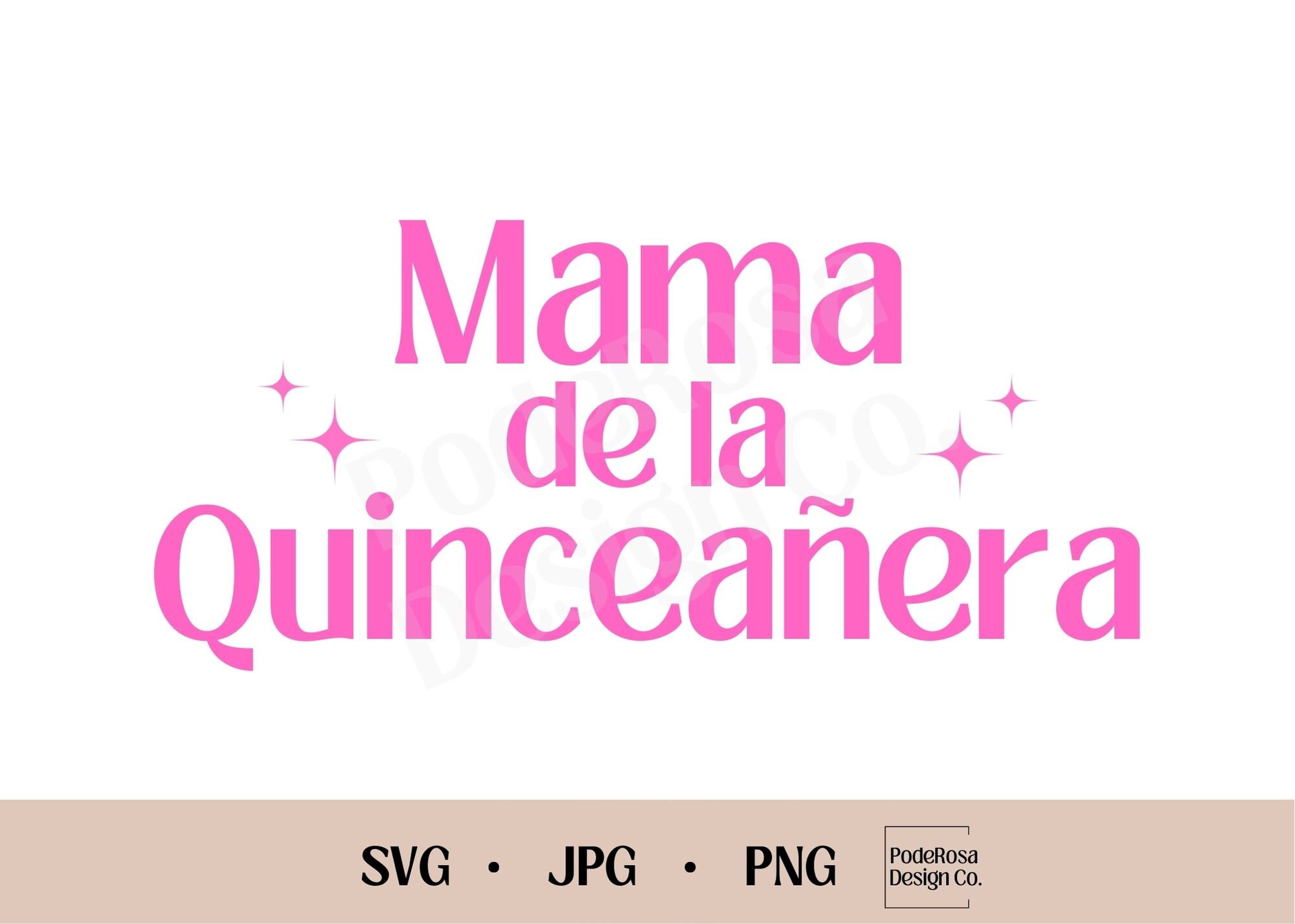 Mama De La Quinceañera SVG, JPG, PNG, Instant Download, Latina Svg