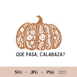 Que Pasa Calabaza SVG, PNG, JPG, Halloween, Dia de los Muertos, Zucca, Autunno, Otoño, Messicano, Spagnolo, Latina svg, Zucca floreale, Español