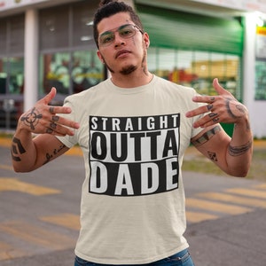 Straight Outta Dade Shirt - Miami Shirt - Miami Unisex