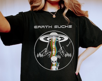 Comfort Colors Earth Sucks T-shirt, Pump Cover, Gym, Workout, Pump, Goofy, Gift For Her, Gift For Him, Space, UFO, Aliens, Out of World