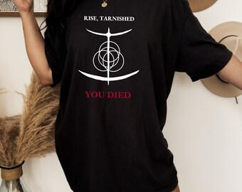 Comfort Colors Rise, Tarnished T-shirt, You Died, Elden, Ring, Dark Souls,Gift for Gamer,Gift For Her,Gift For Him,Gift to Gamer Girlfriend
