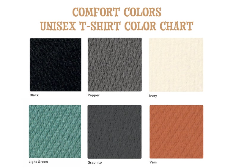 May include: Color chart showing six different t-shirt colors: black, pepper, ivory, light green, graphite, and yam.