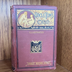 Uncle Tom’s cabin by Harriet Beecher Stowe 1891 new Illistrated edition Rare