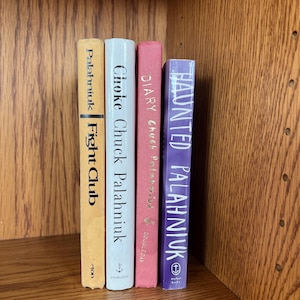 Novels by Chuck Palahniuk Chock, Hunted, Diary, Figting club 1st Ed