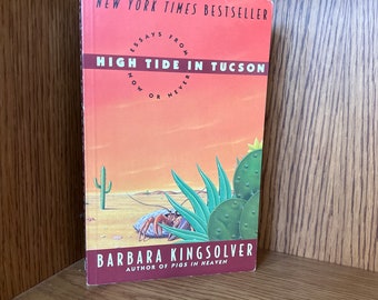 High Tide in Tucson by Barbara Kingsolver 1st softcover edition