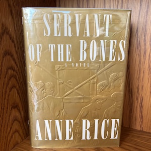 The servant of the bones by Anne Rice First Edition SIGNED