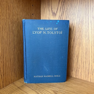 The life of Lyon N. Tolstoi by Nathan Haskell Dole Rare edition 1911 illustrated