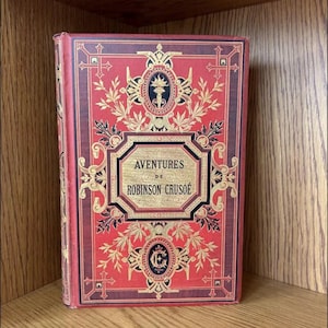Adventures of Robinson Crusoe by Daniel De Foe Antique French Edition Illustrated