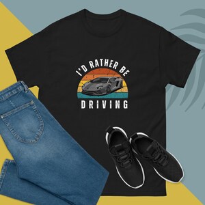 Rather Be Driving Lamborghini Tee