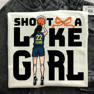 Shoot Like a Girl Caitlin Clark PNG, Indiana Fever Basketball Design, WNBA Shirt Sublimation, Women&#39;s Sports PNG, Coquette Digital Download