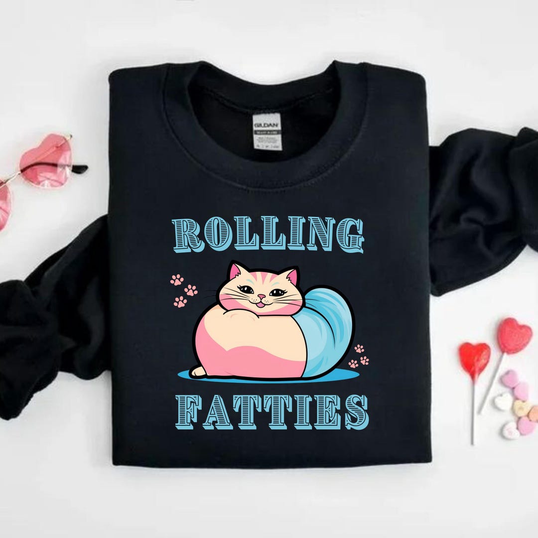 Rolling Fatties Cat PNG, Funny Fat Cat Hoodie, Get Comfy With a Funny ...