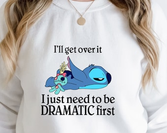 Lo superaré, solo necesito ser dramático Primera sudadera / sudadera con capucha.Disney Stitch Hoodie, Stitch Sweatshirt Ohana significa sudadera con capucha familiar