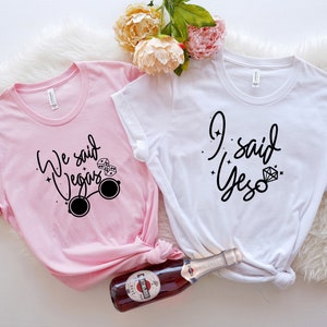 Bachelorette Vegas Shirts, We Said Vegas, I Said Yes, Vegas Bachelorette  Party Shirts.