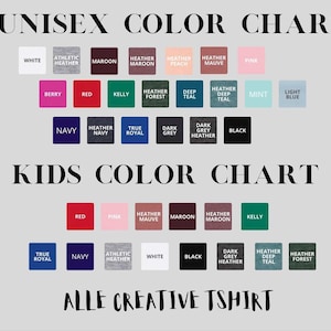 May include: Color chart for unisex and kids t-shirts. The chart shows a variety of colors, including white, black, red, blue, green, and maroon. The chart also includes the text "UNISEX COLOR CHART" and "KIDS COLOR CHART".