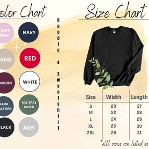 May include: Color chart showing 10 different colors for a sweatshirt or hoodie. Size chart shows width and length measurements in inches for sizes S, M, L, XL, and 2XL.