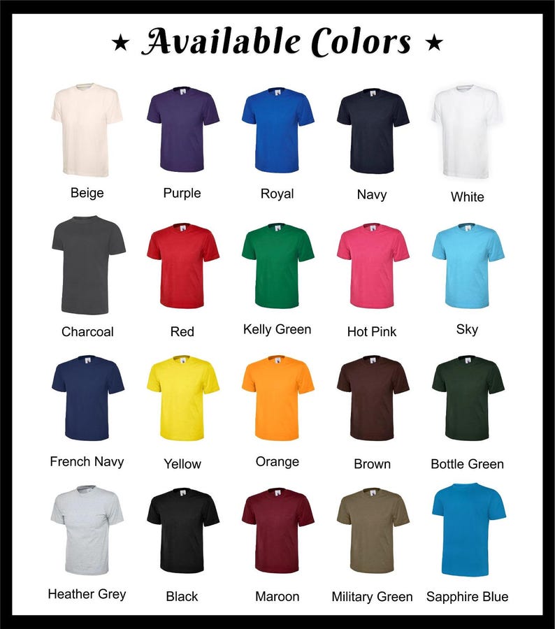 May include: A display of t-shirts in various colors, including beige, purple, royal blue, navy, and white. The image also shows charcoal, red, Kelly green, hot pink, sky blue, French navy, yellow, orange, brown, bottle green, heather grey, black, maroon, military green, and sapphire blue.