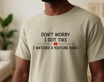 Camiseta "No te preocupes, lo conseguí, vi un video de YouTube", divertida camiseta para asar a la parrilla, regalos para él, camisetas para fiestas de barbacoa, camiseta con meme de manitas para esposo