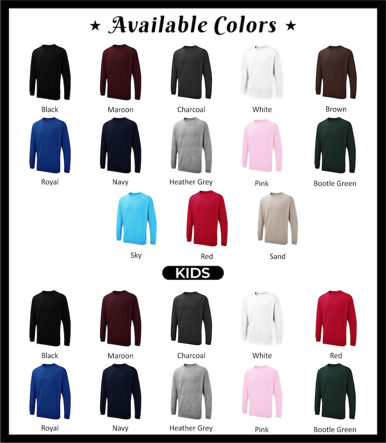 May include: A chart showing available colors for long-sleeve shirts. The colors include black, maroon, charcoal, white, brown, royal blue, navy, heather grey, pink, bottle green, sky blue, red, and sand. The chart is labeled "Available Colors" and "KIDS".