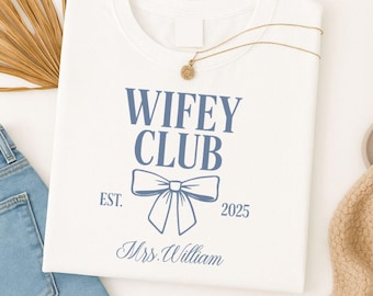 Custom Wifey T-Shirt, Bride to Be Gift, Personalized Mrs Shirt, Bachelorette Tees, Engagement Shirt, Honeymoon Newlywed Shirt, Gifts for Her