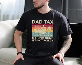Funny Dad Tax T-Shirt for Father's Day, Snack Stealing Dad Shirt, Gift from Kids, Dad Tax Shirts, Dad Gift Adult Humour Shirt, Gift for Him