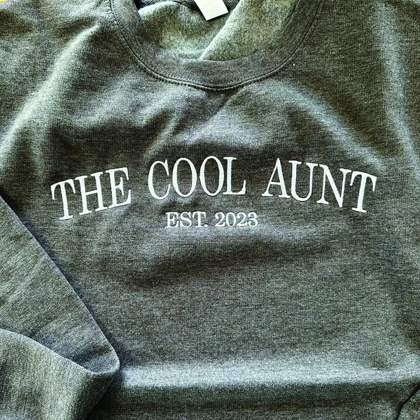 The Cool Aunt Embroidered Sweatshirt, Custom Date Matching Cool Aunts Women Jumper, Personalised Crewneck Sweatshirt, New Aunt Birthday Gift