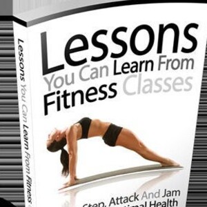 Lessons You Can Learn from Fitness Classes !!