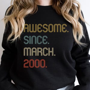 Awesome Since 2000 Sweatshirt, 25th Birthday Gift Hoodie for Him, 25th Birthday Idea, Birthday Gift for Girls/Boys, Custom 25th Bday Sweater