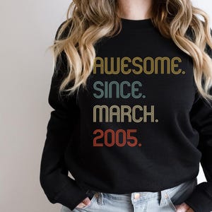 Awesome Since 2005 Sweatshirt, 20th Birthday Gift Hoodie for Him, 20th Birthday Idea, Birthday Gift for Girl/Boy, Custom Birthday Sweatshirt
