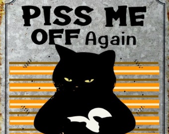 Piss Me Off Again and We Play a Game of Duct Duct Tape, 7x9 Metal Sign, Black Cat Sign,  Black Cat Humor
