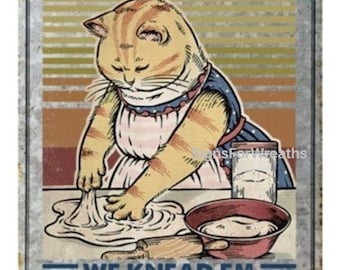 Kittzy Biscuits Sign, 7x9&#39;&#39; Metal Sign, We Knead Em, You Need Em Sign,  Cat Humor Sign, Cat Humor, Cat Baking Sign, Funny Cat Sign