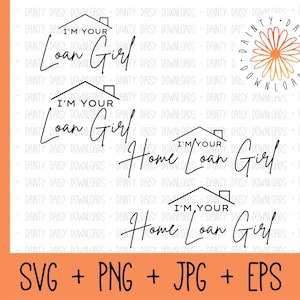 Ich bin Ihr Zuhause Loan Girl SVG Digitale Datei Bundle, Shirt Design-Datei, hypothekendarlehens Bekleidung, Loan Makler, Schnittdatei für Cricut, Sub Download
